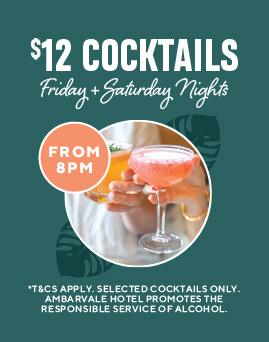 $12 Cocktails – Friday & Saturday